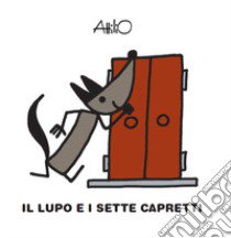 Il lupo e i sette capretti. Le mini fiabe di Attilio. Ediz. a colori libro di Cassinelli Attilio; Cassinelli A. (cur.)