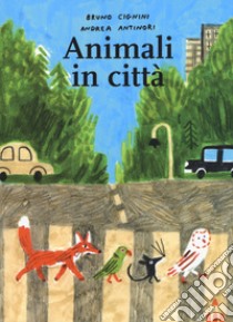 Animali in città libro di Cignini Bruno