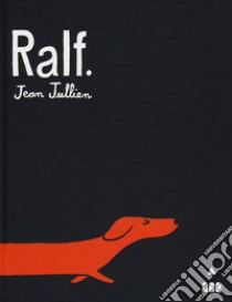 Ralf. Ediz. a colori libro di Jullien Jean