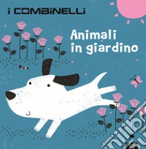 Animali in giardino. Ediz. a colori libro