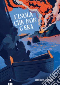 L'isola che non c'era libro di Cingoli Lorenza