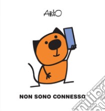 Non sono connesso libro di Cassinelli Attilio