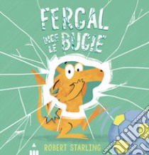 Fergal dice le bugie. Ediz. illustrata libro di Starling Robert