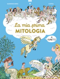 La mia prima mitologia a fumetti libro di Mirza Sandrine