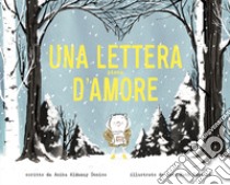 Una lettera piena d'amore. Ediz. a colori libro di Denise Anika Aldamuy