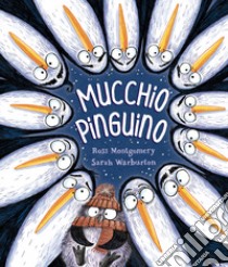 Mucchio Pinguino. Ediz. a colori libro di Montgomery Ross