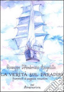 La Verità sul paradiso saggio libro di D'Ambrosio Angelillo Giuseppe