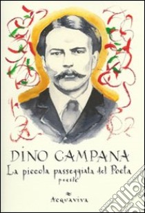 La piccola passeggiata del poeta libro di Campana Dino