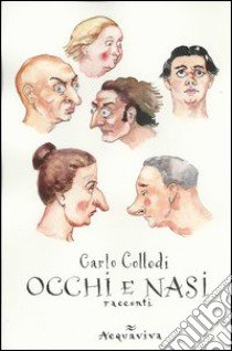 Occhi e nasi. Racconti libro di Collodi Carlo