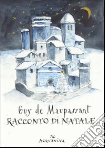 Racconto di Natale libro di Maupassant Guy de