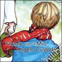 Natale con il mio angelo custode libro di Correa Alvaro