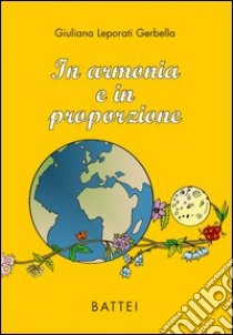 In armonia e in proporzione libro di Leporati Gerbella Giuliana