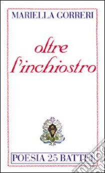 Oltre l'inchiostro libro di Gorreri Mariella