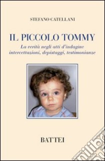 Il piccolo Tommy libro di Catellani Stefano