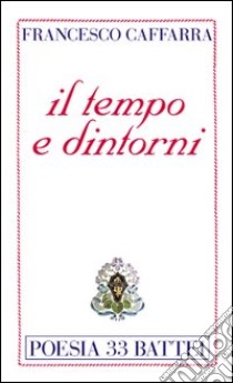 Il tempo e dintorni libro di Caffarra Francesco