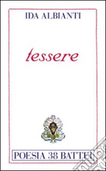 Tessere libro di Albianti Ida