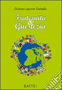 Fraternità & giustizia libro di Leporati Gerbella Giuliana