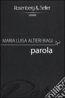 Parola libro di Altieri Biagi Maria Luisa