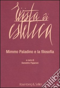 Rivista di estetica. Vol. 55: Mimmo Paladino e la filosofia libro di Paparoni D. (cur.)