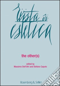 Rivista di estetica. Vol. 56: The other(s) libro di Dell'Utri M. (cur.); Caputo S. (cur.)