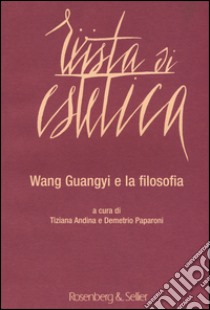 Rivista di estetica (2015). Vol. 61: Wang Guangyi e la filosofia libro di Caffo L. (cur.); Kobau P. (cur.)