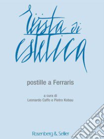 Rivista di estetica (2015). Vol. 60: Postille a Ferraris libro di Caffo L. (cur.); Kobau P. (cur.)