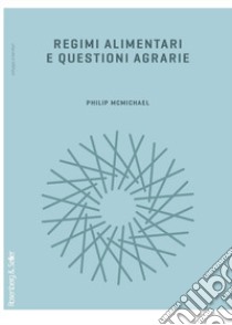 Regimi alimentari e questioni agrarie libro di McMichael Philip