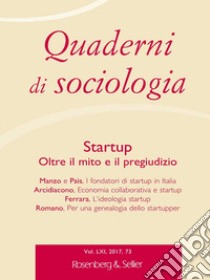 Quaderni di sociologia (2017). Vol. 73: Startup. Oltre il mito e il pregiudizio libro