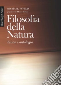 Filosofia della natura. Fisica e ontologia libro di Esfeld Michael