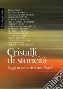 Cristalli di storicità. Saggi in onore di Remo Bodei libro di Vercellone F. (cur.); Corriero E. C. (cur.)