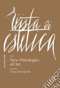 Rivista di estetica (2020). Vol. 73: New ontologies of art libro di Andrzejewski A. (cur.)