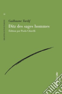 Ditz des sages hommes libro di Tardif Guillaume; Cifarelli P. (cur.)