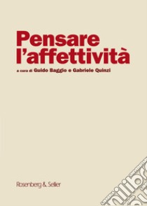 Pensare l'affettività libro di Baggio G. (cur.); Quinzi G. (cur.)