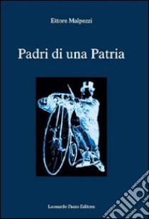 Padri di una patria libro di Malpezzi Ettore