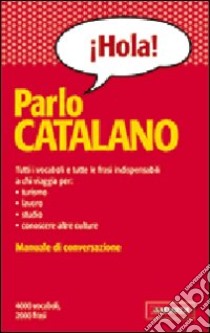 Parlo catalano libro di Astori Davide