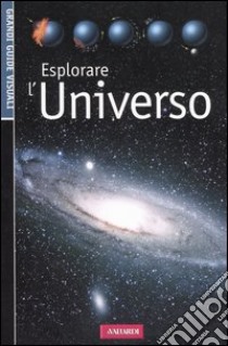 Esplorare l'universo libro di Fredette Nathalie - Lafleur Claude