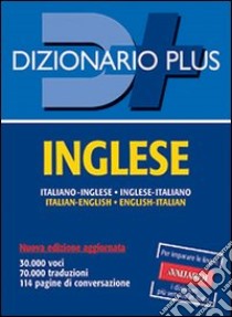 Dizionario inglese. Italiano-inglese, inglese-italiano libro