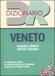 Dizionario veneto. Italiano-veneto, veneto-italiano libro di Basso Walter