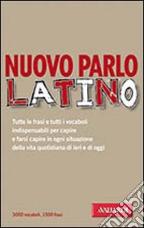 Nuovo parlo latino libro di Astori Davide