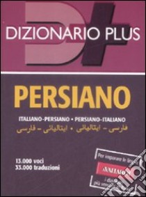 Dizionario persiano. Italiano-persiano, persiano-italiano libro di Mardani F. (cur.); Karshenas M. (cur.); Mascheroni M. F. (cur.)