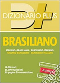 Dizionario brasiliano. Italiano-brasiliano, brasiliano-italiano libro di Annovazzi Antonella