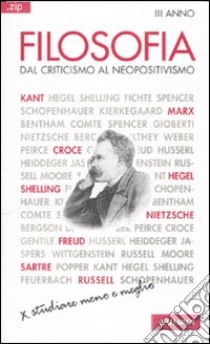 Filosofia. Vol. 3: Dal criticismo al neopositivismo libro di Sirtori Vittorio