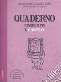 Quaderno d'esercizi per l'autostima libro di Poletti Rosette; Dobbs Barbara