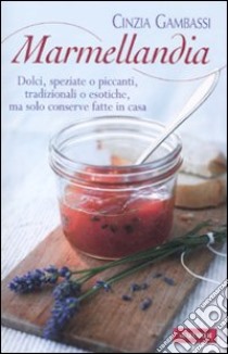 Marmellandia libro di Gambassi Cinzia