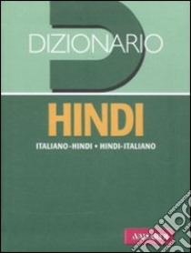 Dizionario hindi. Italiano-hindi, hindi-italiano libro di Varma Nishu