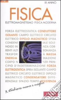 Fisica. Vol. 3: Elettromagnetismo, fisica moderna libro di Bruzzaniti Giuseppe; Bruzzo Ugo