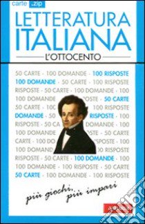 Letteratura italiana. L'Ottocento. 50 carte libro