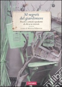 30 segreti del giardiniere libro