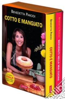 Cotto e mangiato-Benvenuti nella mia cucina libro di Parodi Benedetta