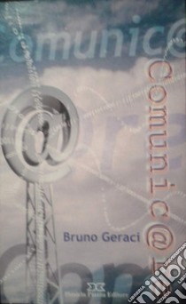 Comunic@re libro di Geraci Bruno